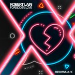 Robert Lain - Forbidden Love (Extended Mix)