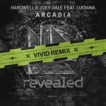 Hardwell & Joey Dale Feat. Luciana - Arcadia (VIVID Remix)