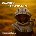 Garry Franklin - Hardest Day