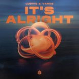 LUDVIC & VARUS - It's Alright (Radio Edit)