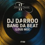 DJ Darroo - Bang Da Beat (Loud Mix)