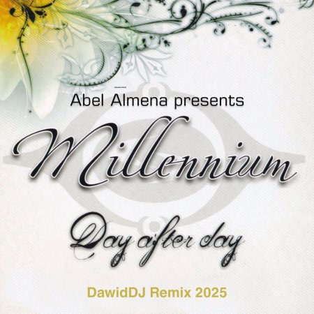 Millennium, Abel Almena - Day After Day (DawidDJ Remix 2025)