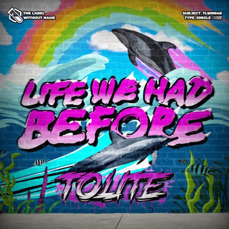 Tolite - Life We Had Before