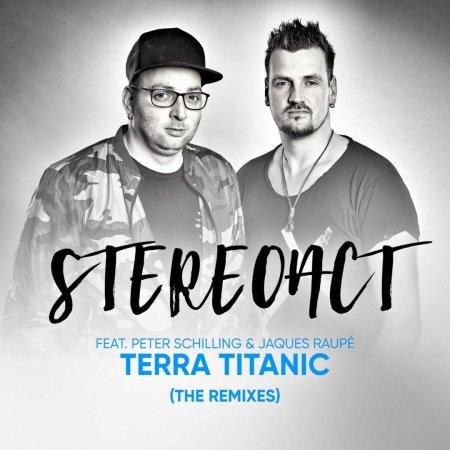 Stereoact & Jaques Raupé ft. Peter Schilling - Terra Titanic (Extended Ultimix by DJSW Productions 2025 A&D Club Edit) 126 bpm