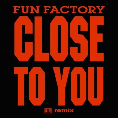 Fun Factory - Close To You (Natys Remix)