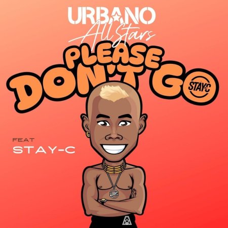 Urbano All Stars, Stay-C - Please Don't Go
