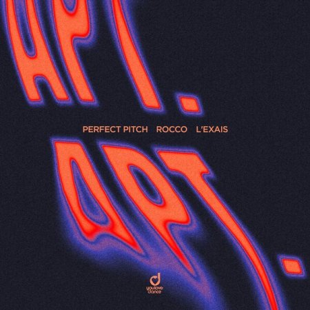 Perfect Pitch x Rocco x L'EXAIS - APT