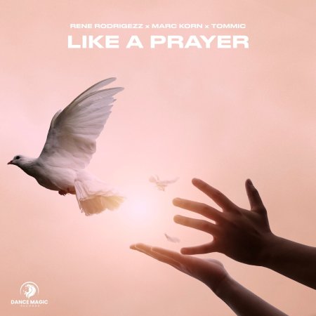 Rene Rodrigezz x Marc Korn x Tommic - Like a Prayer