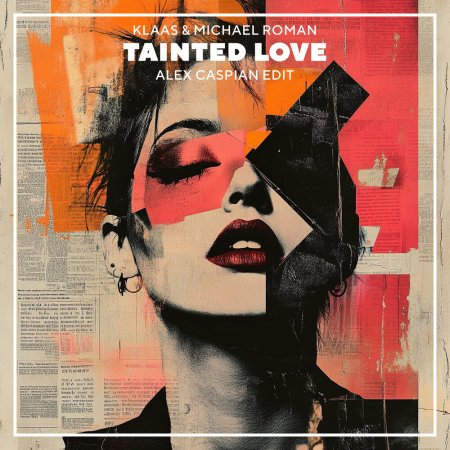 Klaas & Michael Roman - Tainted Love (Alex Caspian Edit)