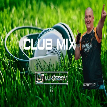 Club Mix SeT Vol.7 DJ LUKASBOY NAJLEPSZA POMPUJĄCA MUZYKA 2025