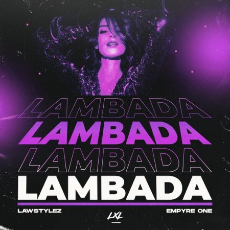 Lawstylez x Empyre One - Lambada
