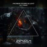 Patrick Scuro & LEVT - All Mine (Extended Mix)