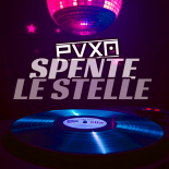 PVXN - SPENTE LE STELLE