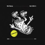 Nik Rakas - Get With It (Original Mix)