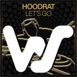 Hoodrat - Lets Go (Original Mix)