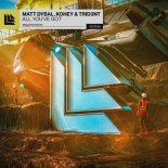 Matt Dybal, Kohey, Trid3nt - All You've Got