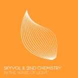 Skyvol & 2nd Chemistry - In The Wake Of Light (Extended Mix)