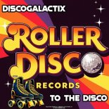 DiscoGalactiX - To The Disco