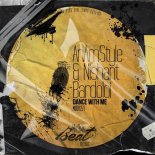AnAmStyle, Nishant Bardoloi - Dance With Me