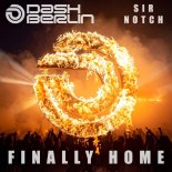Dash Berlin & Sir Notch - Finally Home (Extended Mix)