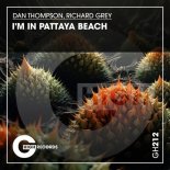 Richard Grey, Dan Thompson - I'm in Pattaya Beach