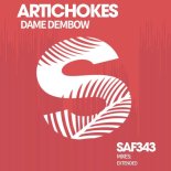Artichokes - Dame Dembow (Original Mix)