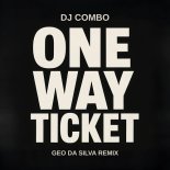 DJ Combo - One Way Ticket (Geo Da Silva Extended Remix)