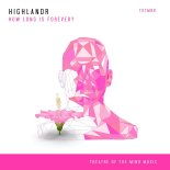 Factor B & Highlandr - How Long Is Forever? (Club Mix)