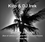 Kiro & DJ Irek - Słońce Jamajki (Sun of Jamaica)(Original Words Polish Version)(Dance Mix)