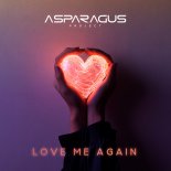 ASPARAGUSproject - Love Me Again