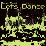 Roger TaQuin - Let's Dance (Original Mix)