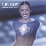 Alice Deejay - Better Off Alone