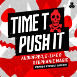 Audiofreq, E-Life & Stephanie Magic - Time to Push It (Warrior Workout 2025 Ost)(Extended Mix)