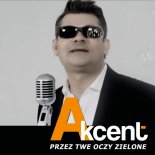Akcent - Przez Twe Oczy Zielone (Warriorz! Remix)