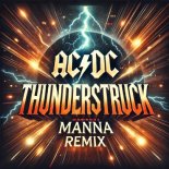 AC DC - Thunderstruck (MANNA Remix)