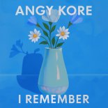 Angy Kore - I remember (Original Mix)