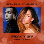 Rihanna & Sean Paul - Break It Off (Dendy VIP Edit)