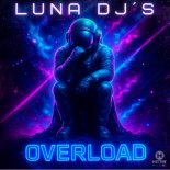LUNA DJ\'S - Overload (Original Mix)