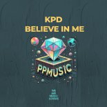 KPD - Believe In Me (Extended Mix)