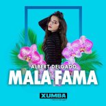 Albert Delgado - Mala Fama (Original Mix)
