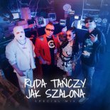 Czadoman, Majki, Kumi, Roxaok - Ruda Tańczy Jak Szalona (Special Mix)