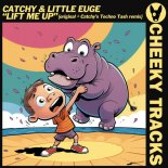 Catchy & Little Euge - Lift Me Up (Catchy's Techno Tash Extended Remix)