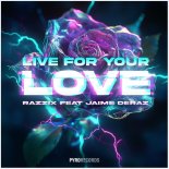 Razzix Feat. Jaime Deraz - Live for Your Love