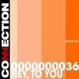 Leandro Kolt - Hey, To You (Original Mix)