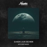 D.HASH & ILYA SECHKIN - With every moon
