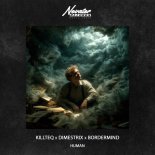 KiLLTEQ, DIMESTRIX & BORDERMIND - Human