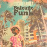 Oscar Barila - Balearic Funk (Sebb Junior Extended Remix)