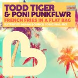 Poni PunkFlwr, Todd Tiger - French Fries In A Flat Bag (Extended Miami Bounce)