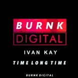 Ivan Kay - Time Long Time