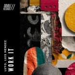 Luis Mendez, Luyo - Work It (Extended Mix)
